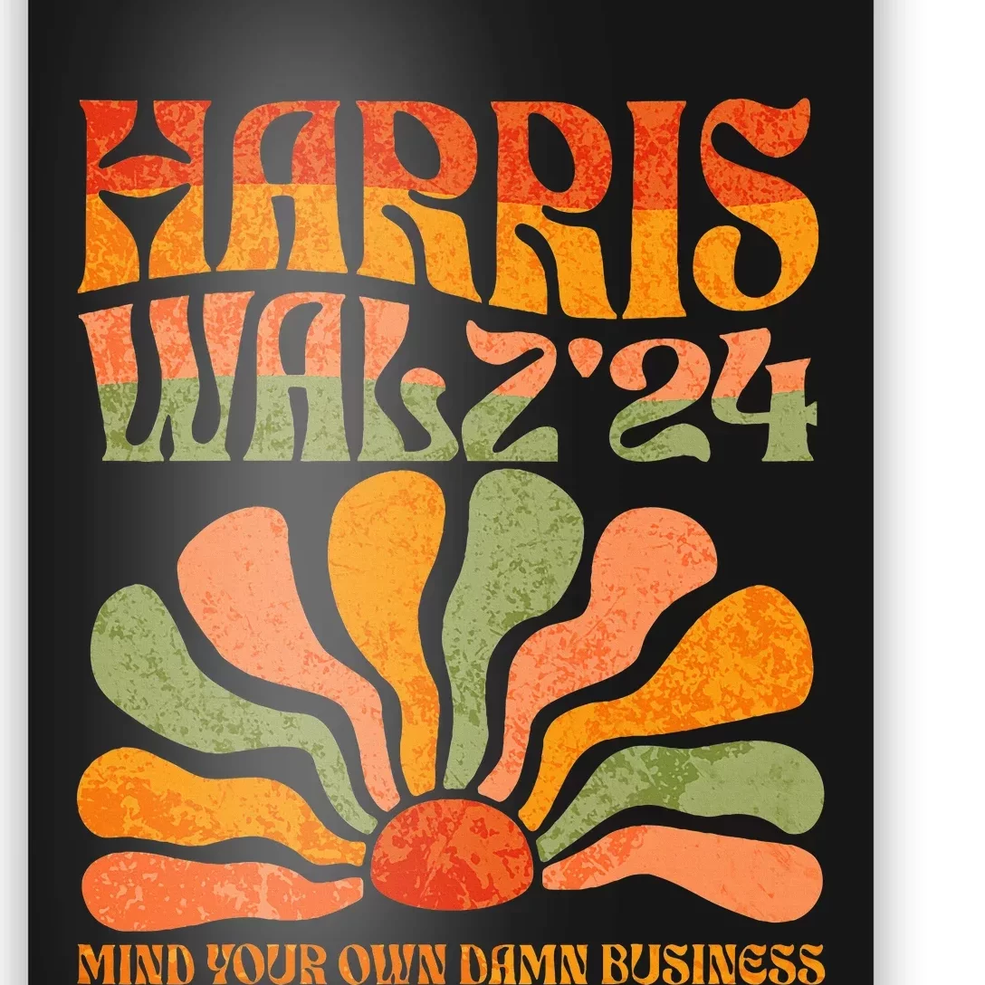 Harris Walz Waltz 2024 Mind Your Own Damn Business Poster