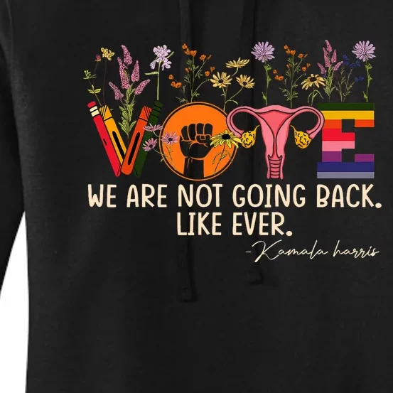 Harris Waltz We Are Not Going Back Like Ever Feminist Vote Women's Pullover Hoodie