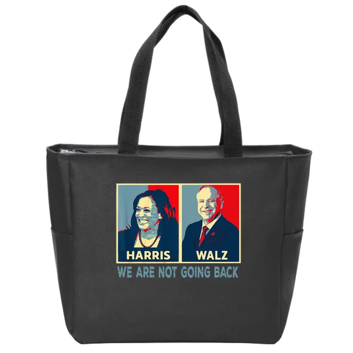 Harris Waltz We Are Not Going Back Kamala Harris 2024 Zip Tote Bag