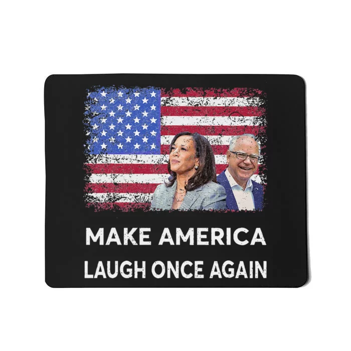 Harris Waltz Walz 2024 Make America Laugh Once Again Mousepad