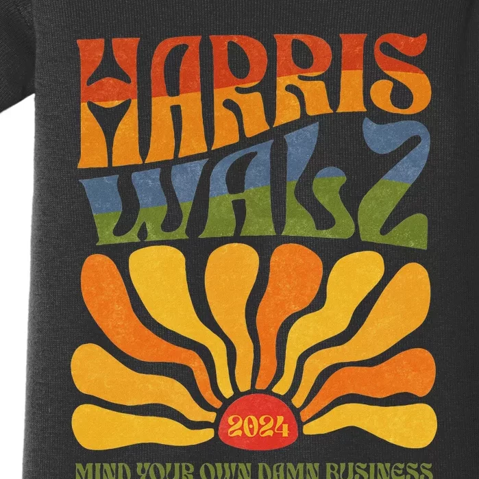 Harris Walz Waltz 2024 Mind Your Own Damn Business Baby Bodysuit