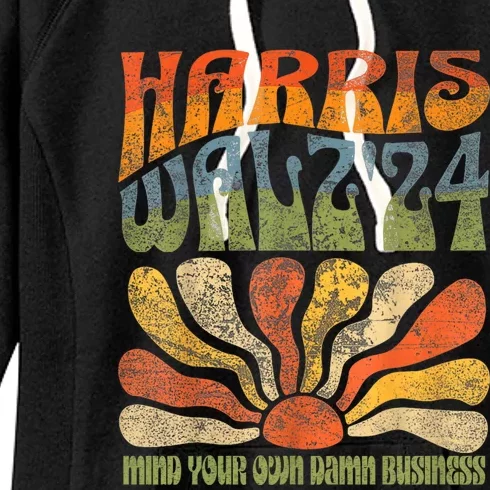 Harris Walz Waltz 2024 Mind Your Own Damn Business Women's Fleece Hoodie