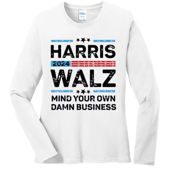 Harris Walz Waltz 2024 Mind Your Own Damn Business Ladies Long Sleeve Shirt