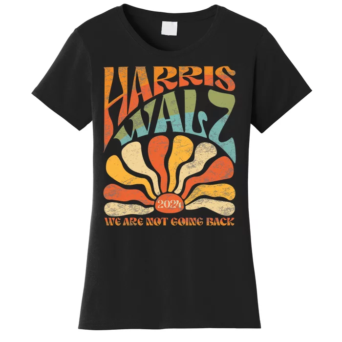 Harris Waltz We Are Not Going Back Kamala Harris 2024 Women's T-Shirt