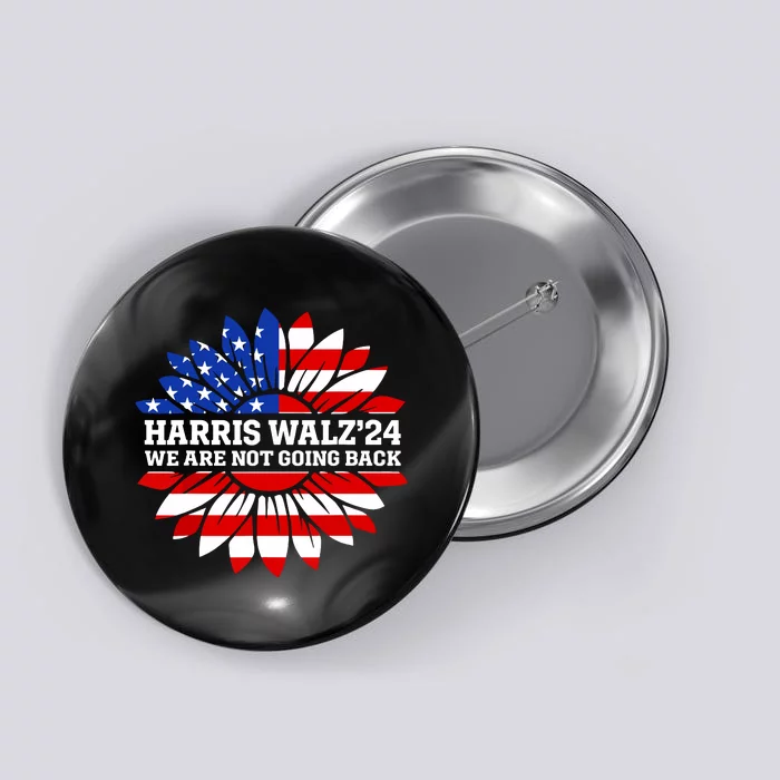 Harris Waltz We Are Not Going Back Kamala Harris 2024 Button