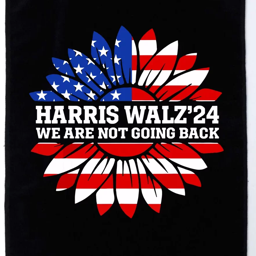 Harris Waltz We Are Not Going Back Kamala Harris 2024 Platinum Collection Golf Towel