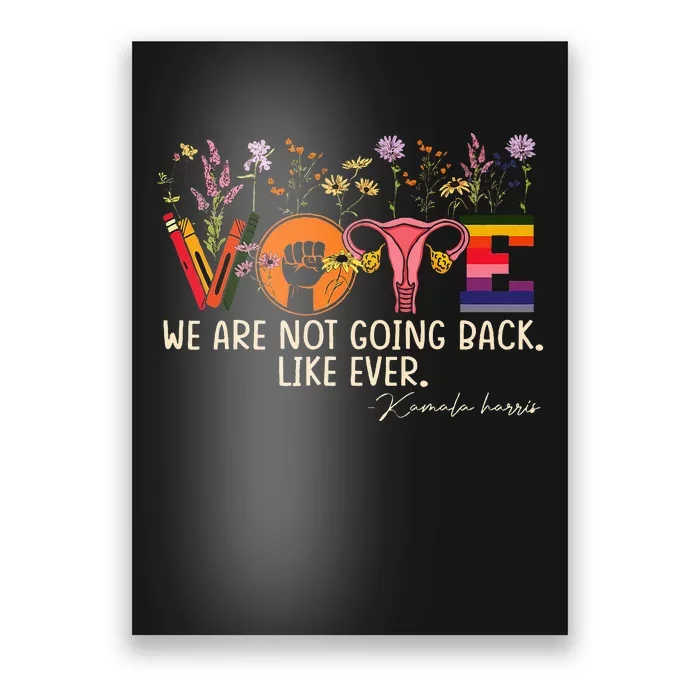 Harris Waltz We Are Not Going Back Like Ever Feminist Vote Poster