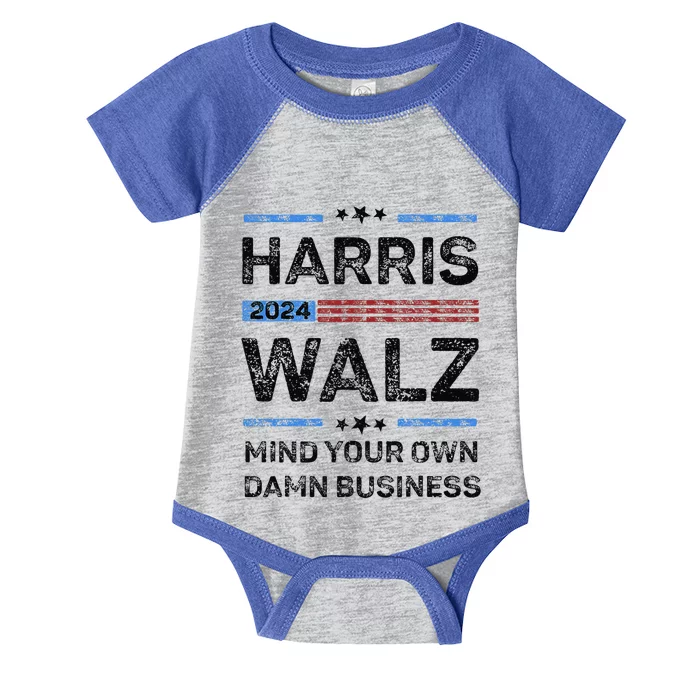 Harris Walz Waltz 2024 Mind Your Own Damn Business Infant Baby Jersey Bodysuit