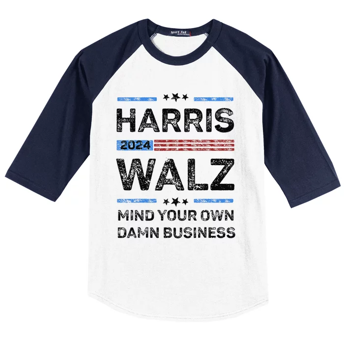 Harris Walz Waltz 2024 Mind Your Own Damn Business Baseball Sleeve Shirt