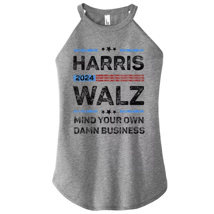 Harris Walz Waltz 2024 Mind Your Own Damn Business Women’s Perfect Tri Rocker Tank