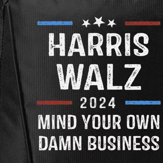 Harris Walz Waltz 2024 Mind Your Own Damn Business City Backpack