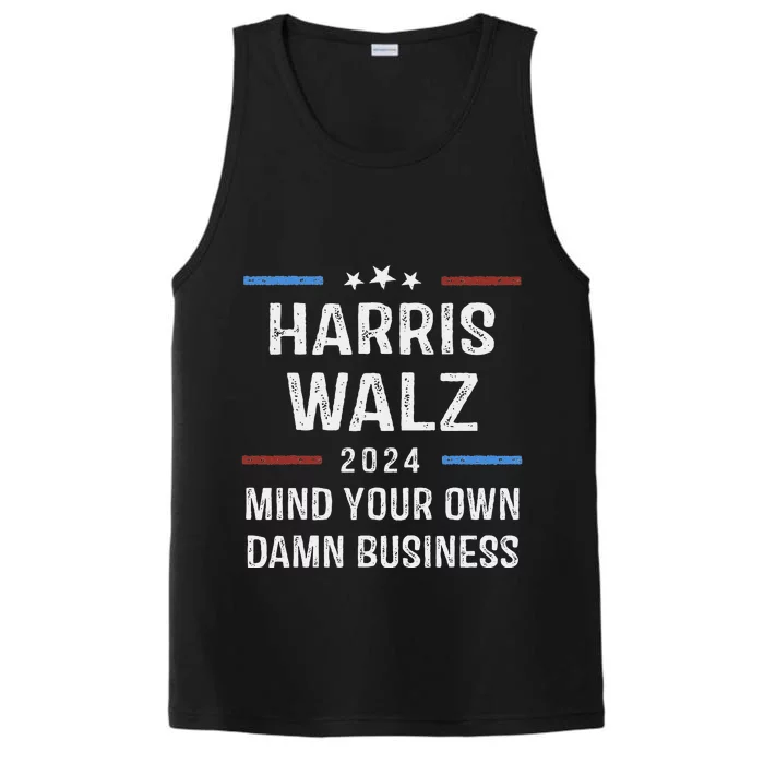 Harris Walz Waltz 2024 Mind Your Own Damn Business Performance Tank