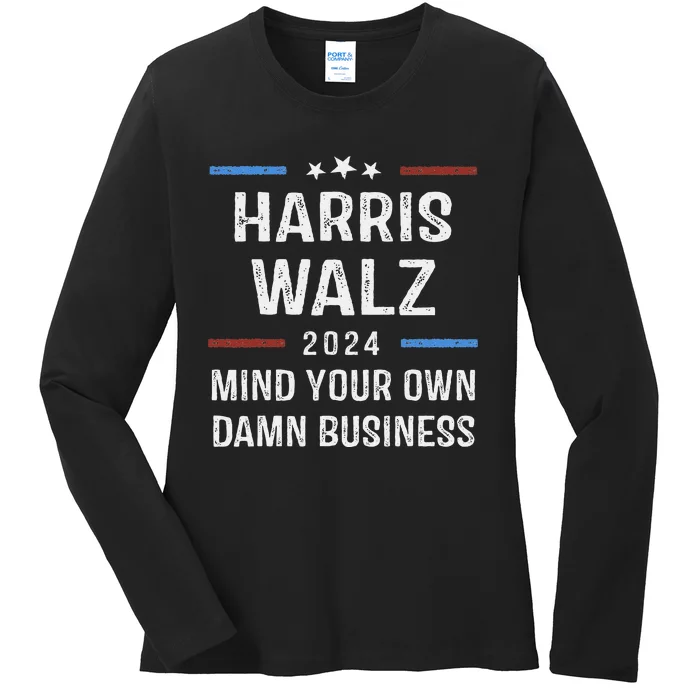 Harris Walz Waltz 2024 Mind Your Own Damn Business Ladies Long Sleeve Shirt