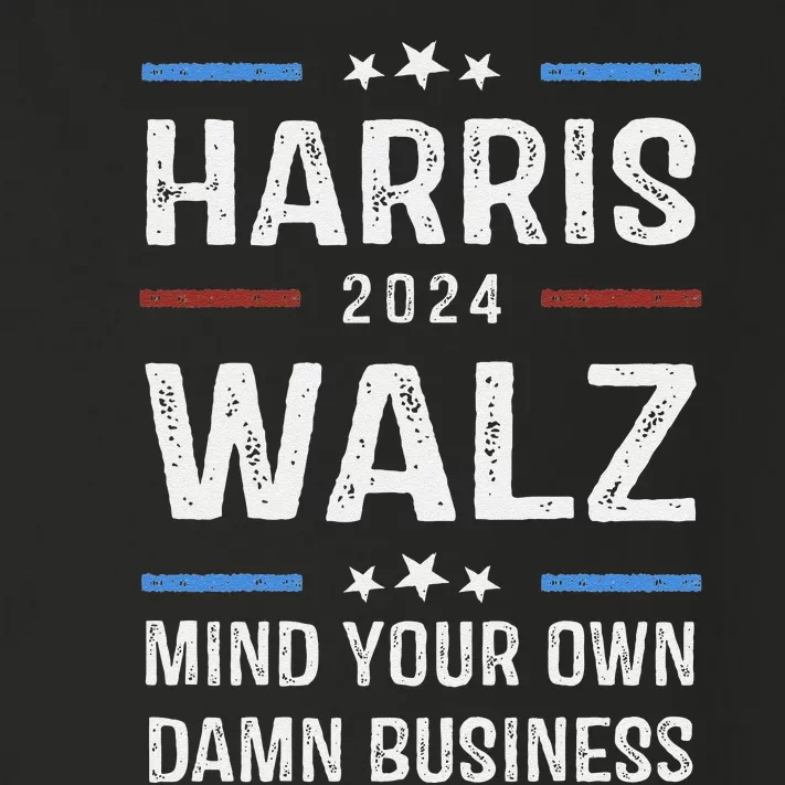 Harris Walz Waltz 2024 Mind Your Own Damn Business Toddler Long Sleeve Shirt