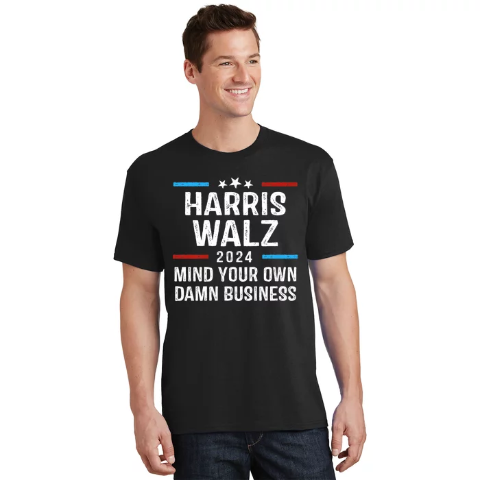 Harris Walz Waltz 2024 Mind Your Own Damn Business T-Shirt