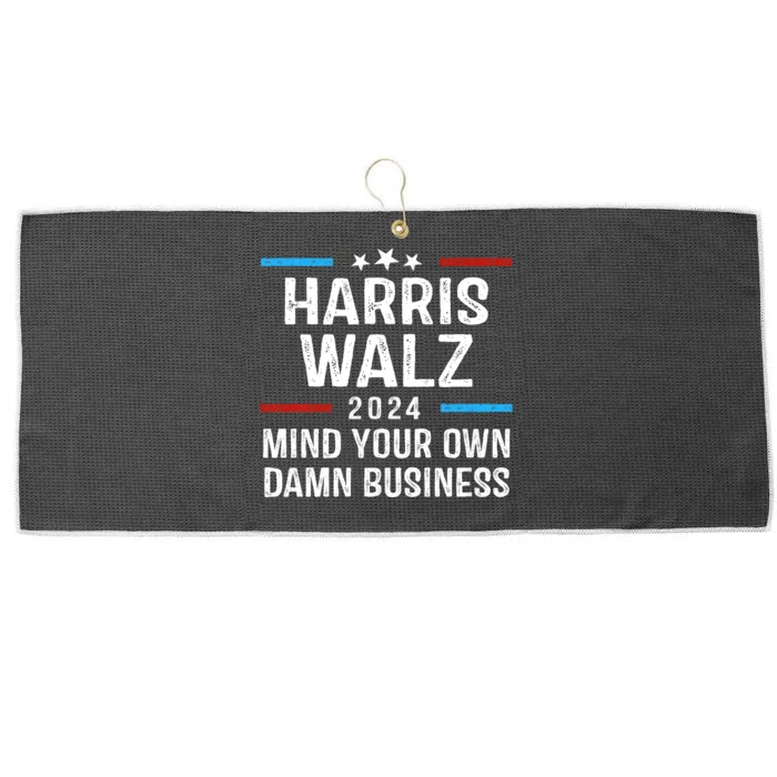 Harris Walz Waltz 2024 Mind Your Own Damn Business Large Microfiber Waffle Golf Towel