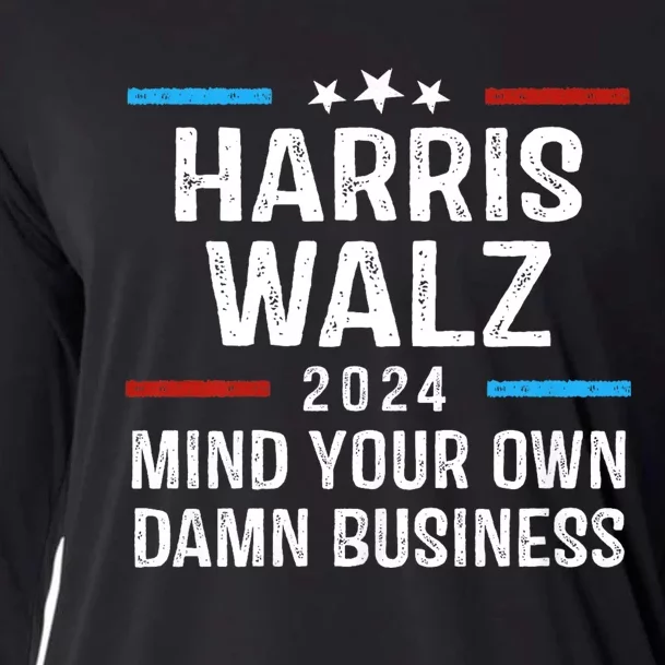 Harris Walz Waltz 2024 Mind Your Own Damn Business Cooling Performance Long Sleeve Crew