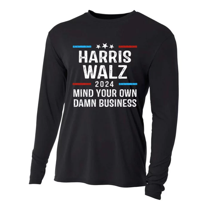 Harris Walz Waltz 2024 Mind Your Own Damn Business Cooling Performance Long Sleeve Crew