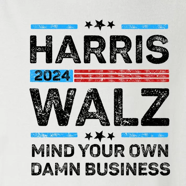 Harris Walz Waltz 2024 Mind Your Own Damn Business Toddler Long Sleeve Shirt