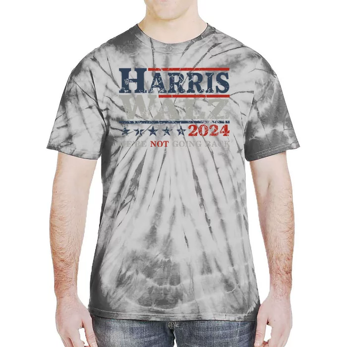 Harris Waltz We Are Not Going Back Kamala Harris 2024 Tie-Dye T-Shirt