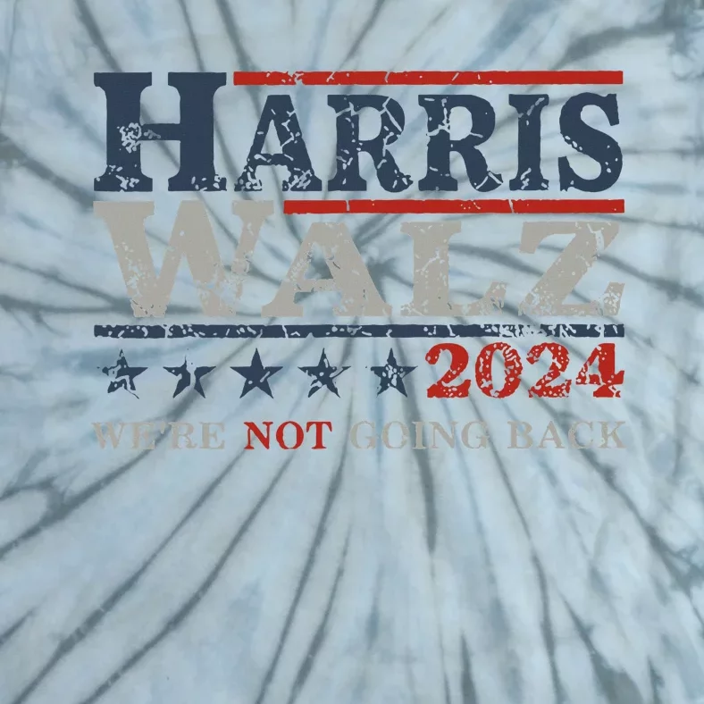 Harris Waltz We Are Not Going Back Kamala Harris 2024 Tie-Dye T-Shirt