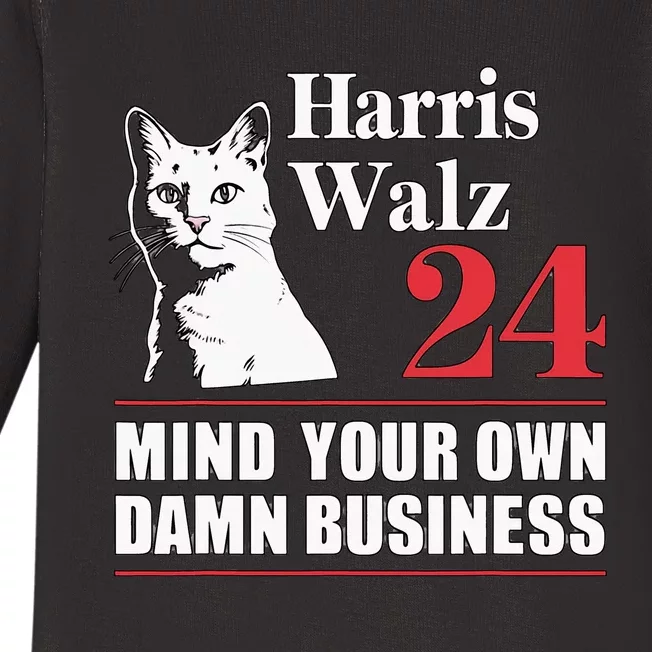 Harris Walz Waltz 2024 Mind Your Own Damn Business Baby Long Sleeve Bodysuit