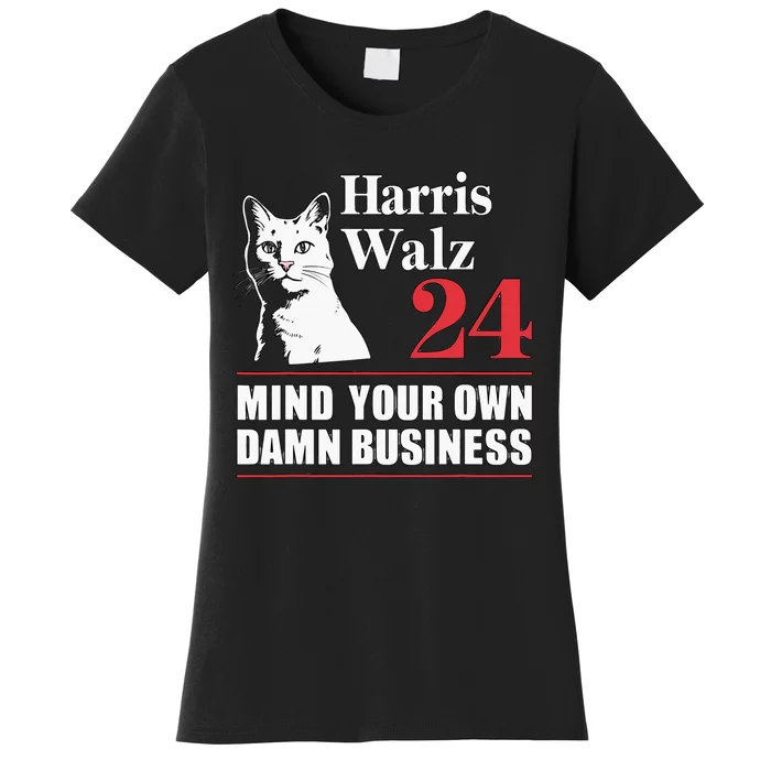 Harris Walz Waltz 2024 Mind Your Own Damn Business Women's T-Shirt