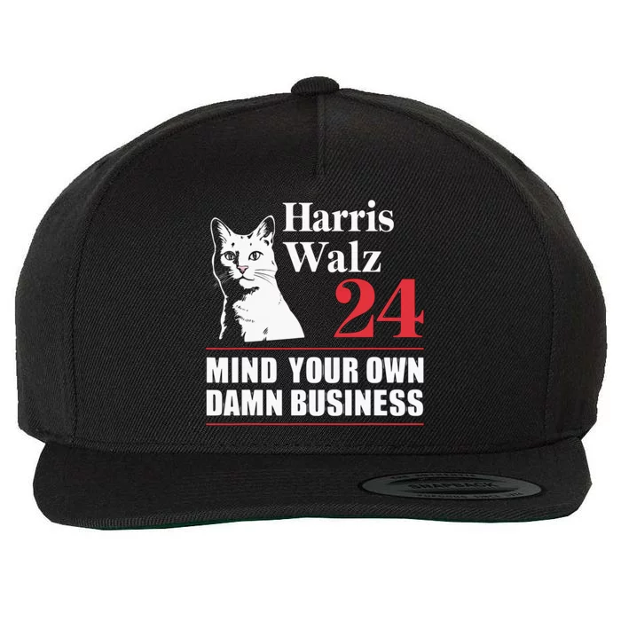 Harris Walz Waltz 2024 Mind Your Own Damn Business Wool Snapback Cap