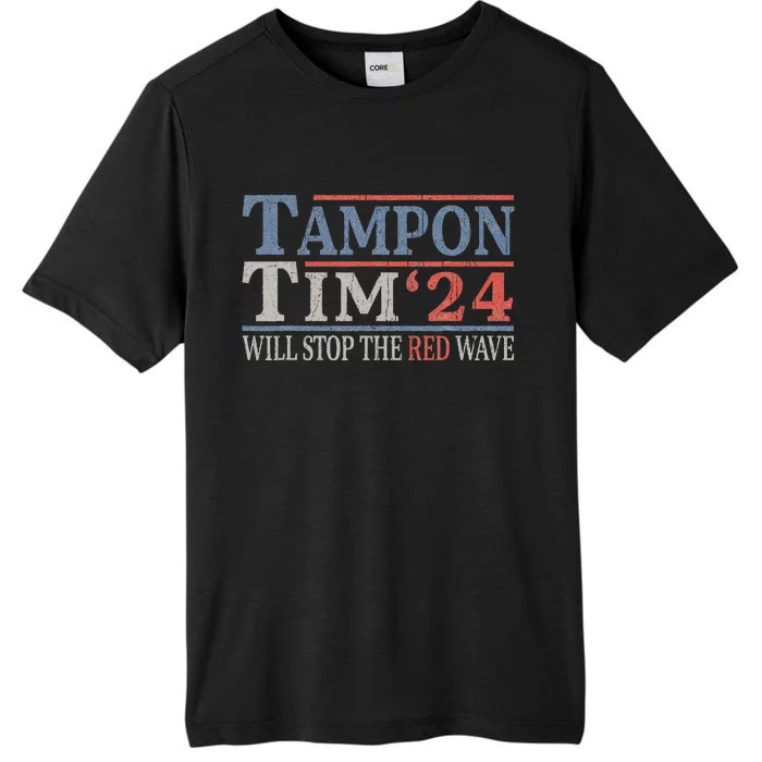 Harris Walz Waltz Tampon Tim Will Stop The Red Wave 2024 ChromaSoft Performance T-Shirt