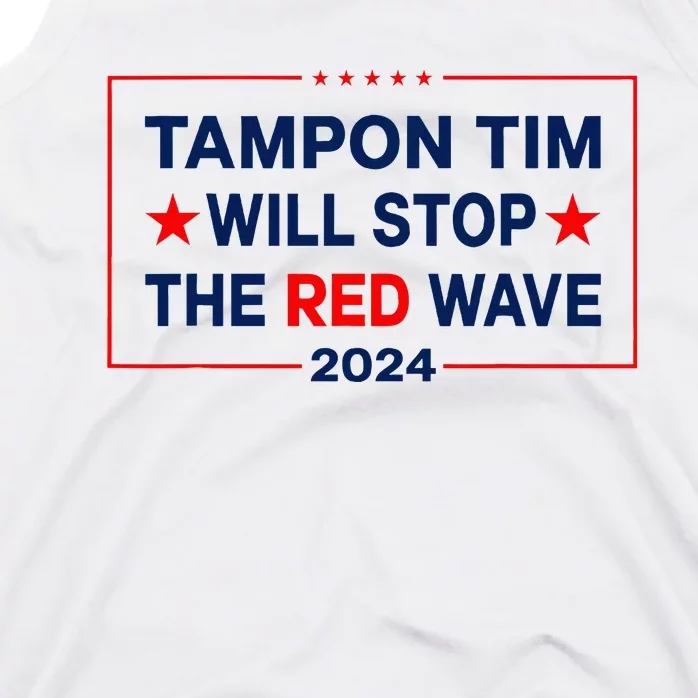 Harris Walz Waltz Tampon Tim Will Stop The Red Wave 2024 Tank Top