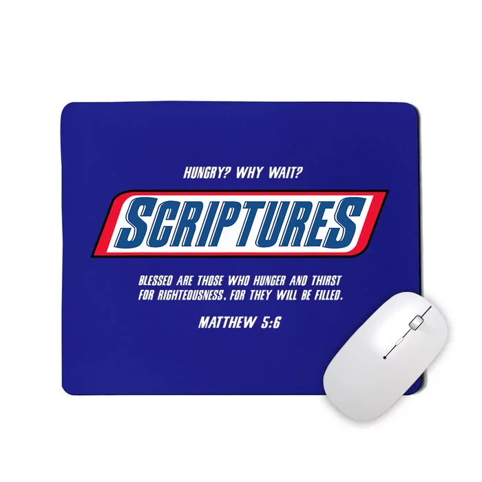 Hungry Why Wait Scriptures Blessed Are Those Who Hunger Mousepad