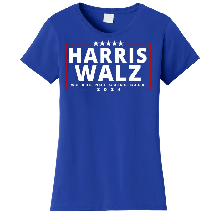 Harris Walz We Are Not Going Back 2024 Election Women's T-Shirt