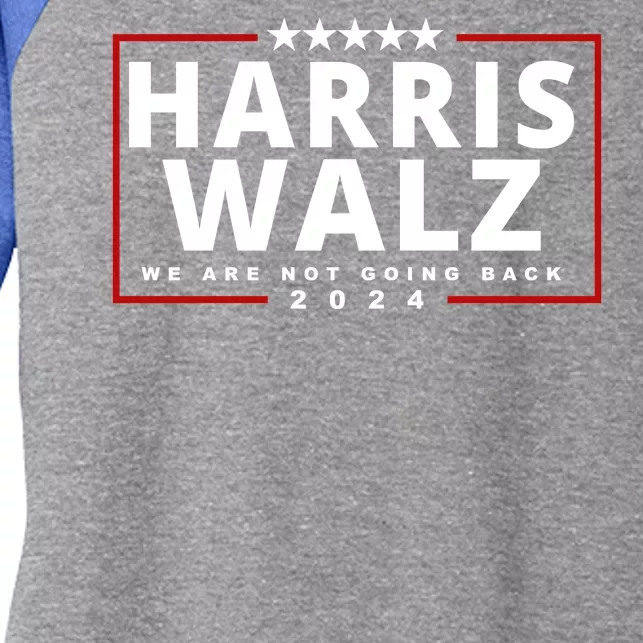 Harris Walz We Are Not Going Back 2024 Election Women's Tri-Blend 3/4-Sleeve Raglan Shirt