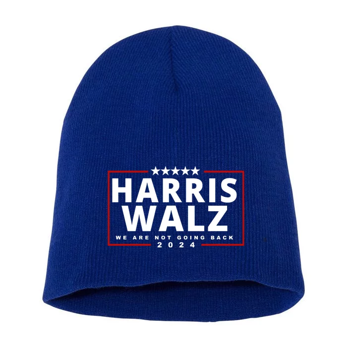 Harris Walz We Are Not Going Back 2024 Election Short Acrylic Beanie