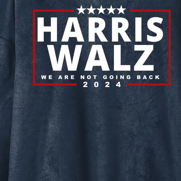 Harris Walz We Are Not Going Back 2024 Election Hooded Wearable Blanket