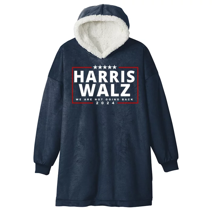 Harris Walz We Are Not Going Back 2024 Election Hooded Wearable Blanket