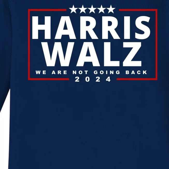 Harris Walz We Are Not Going Back 2024 Election Baby Long Sleeve Bodysuit