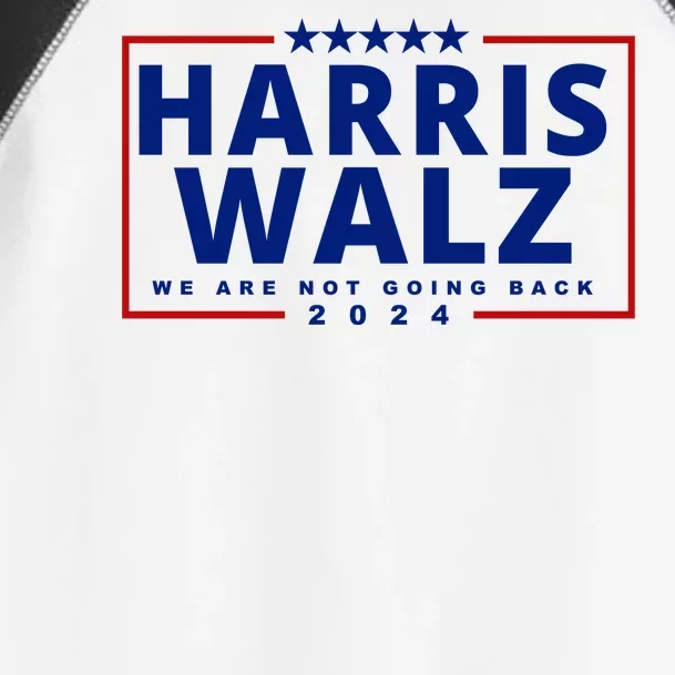 Harris Walz We Are Not Going Back 2024 Election Toddler Fine Jersey T-Shirt