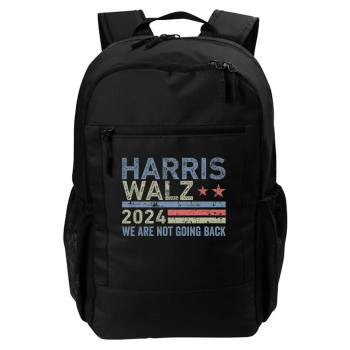 Harris Walz Waltz 2024 We Are Not Going Back For President Daily Commute Backpack