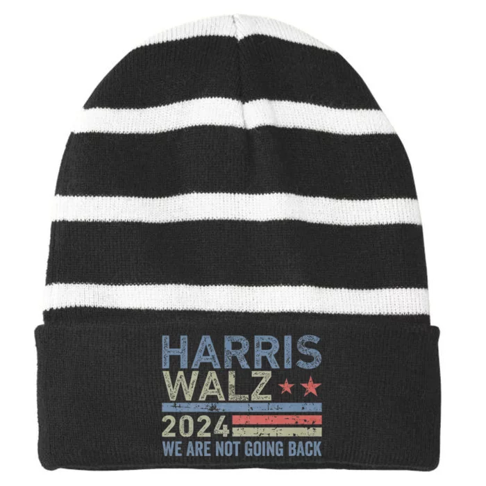 Harris Walz Waltz 2024 We Are Not Going Back For President Striped Beanie with Solid Band