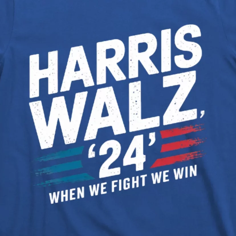 Harriswalz  When We Fight We Win Great Gift T-Shirt