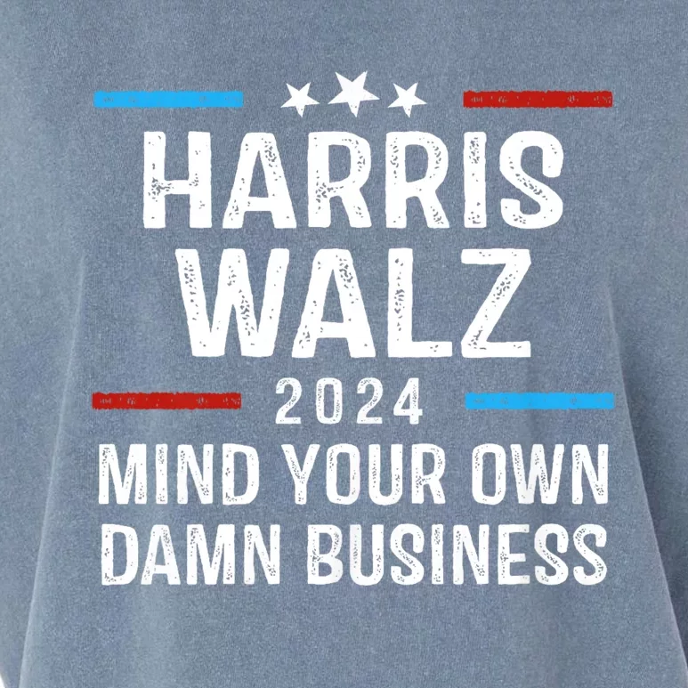 Harris Walz Waltz 2024 Mind Your Own Damn Business Garment-Dyed Women's Muscle Tee