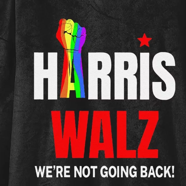 Harris Waltz We Are Not Going Back Lgbt Kamala Harris 2024 Hooded Wearable Blanket