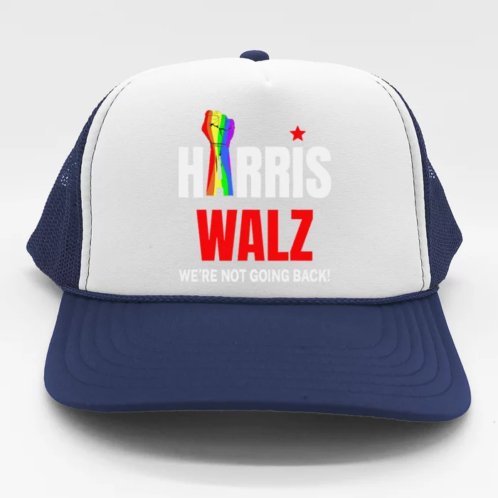 Harris Waltz We Are Not Going Back Lgbt Kamala Harris 2024 Trucker Hat