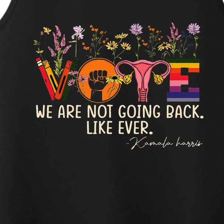 Harris Waltz We Are Not Going Back Like Ever Feminist Vote Gift Performance Tank