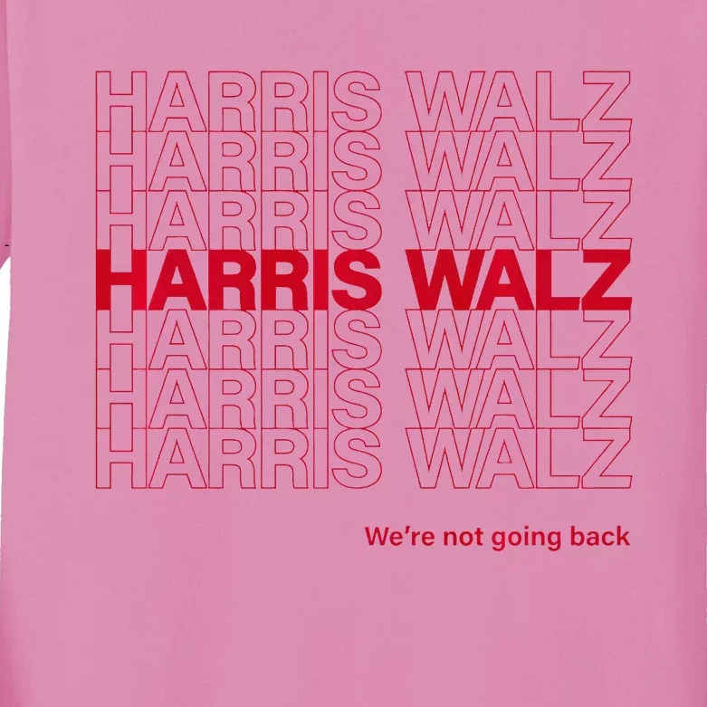 Harris & Walz WeRe Not Going Back Kids Long Sleeve Shirt