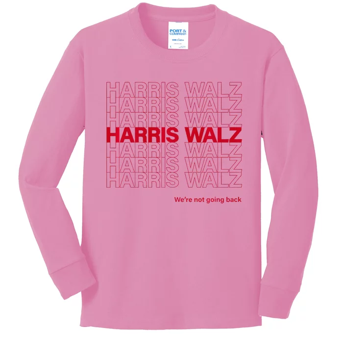 Harris & Walz WeRe Not Going Back Kids Long Sleeve Shirt