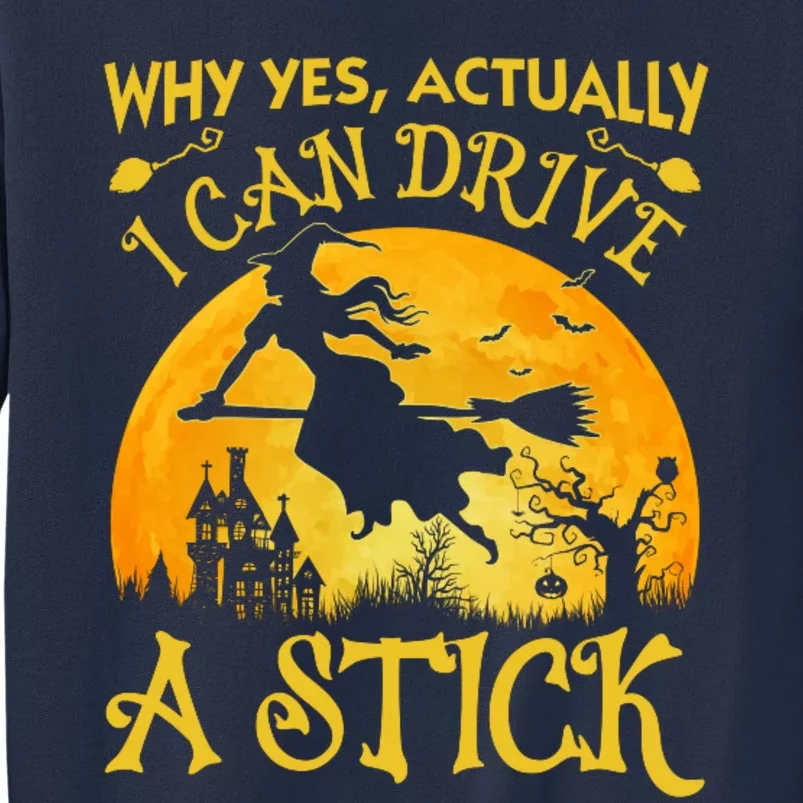 Halloween Why Yes Actually I Can Drive A Stick Sweatshirt