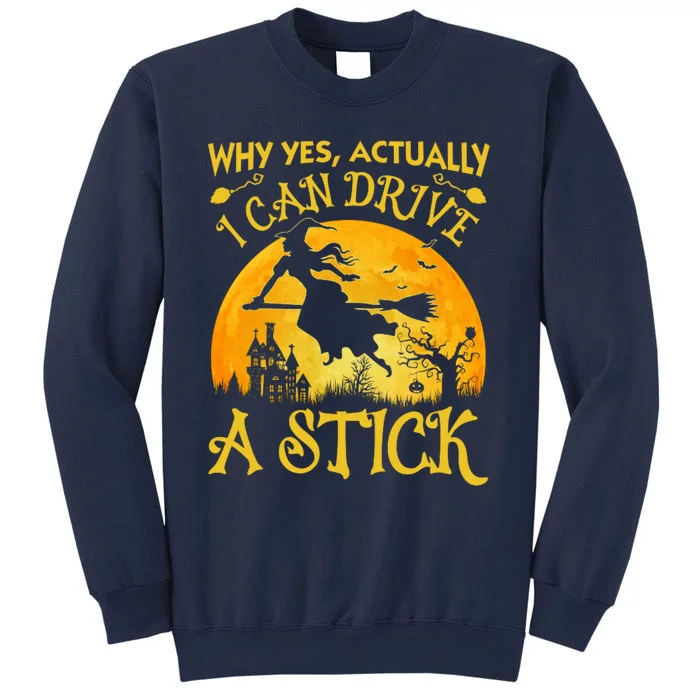 Halloween Why Yes Actually I Can Drive A Stick Sweatshirt