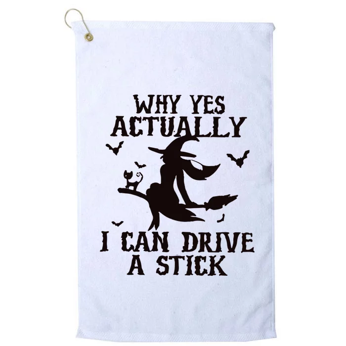 Halloween Why Yes Actually I Can Drive A Stick Funny Halloween Platinum Collection Golf Towel